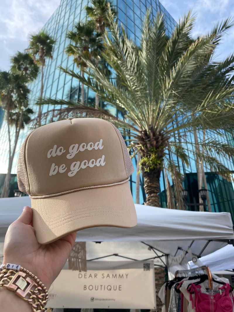 Do Good Be Good Trucker Hat